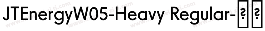 JTEnergyW05-Heavy Regular字体转换
